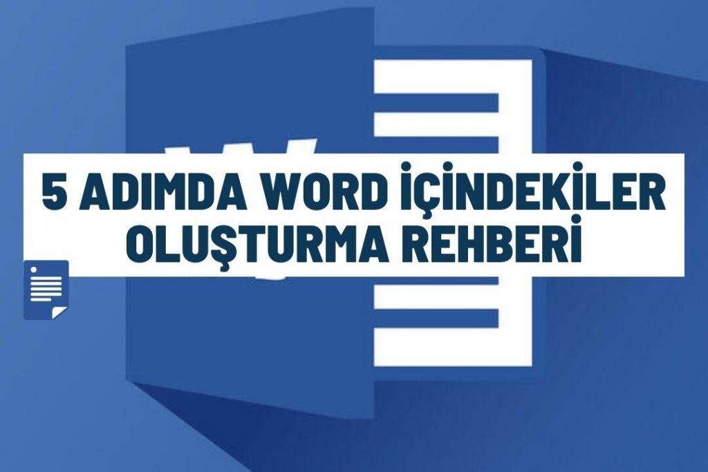 Word içindekiler Oluşturma Rehberi | 5 Kolay Adımla Oluşturun