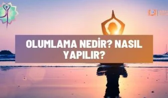 olumlama nedir nasil yapilir