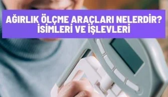agirlik olcme araclari nelerdir