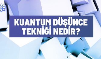 kuantum dusunce teknigi nedir