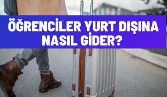 ogrenciler yurtdisina nasil gider