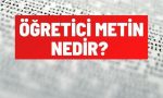 ogretici metin nedir