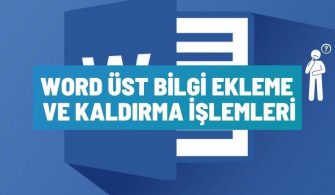 word ust bilgi ekleme kaldirma