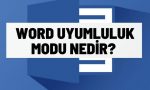 word uyumluluk modu nedir