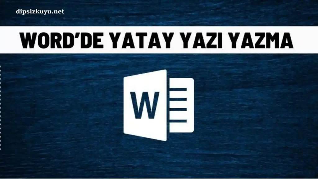 Wordde Yazıyı Yatay Yazma | Word Yan Yazı Nasıl Yazılır? 2026