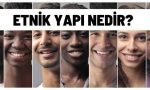 etnik yapi nedir