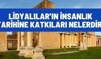 lidyalilarin insanlik tarihine katkilari nelerdir