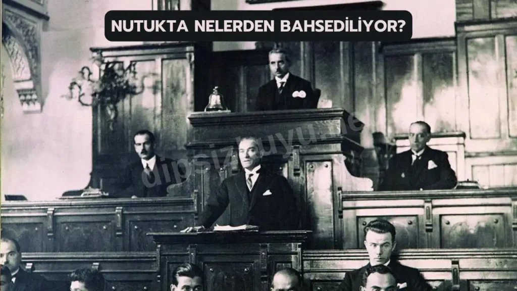 Nutukta Nelerden Bahsediliyor? Geçen Konular Neler?