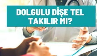dolgulu dise tel takilir mi