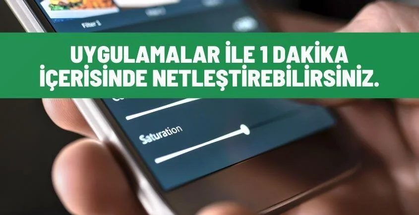 fotograf netlestirme uygulamalari