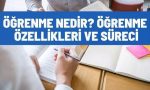 ogrenme nedir ogrenme ozellikleri ve sureci