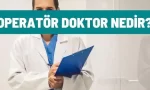 operator doktor nedir