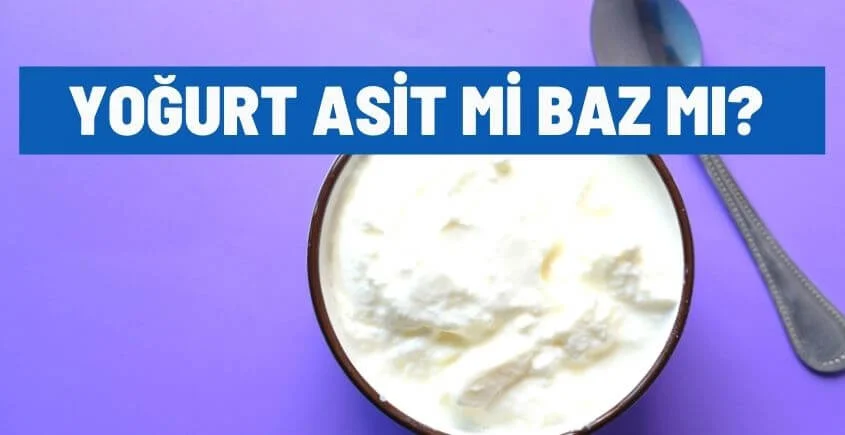 yogurt asit mi baz mi