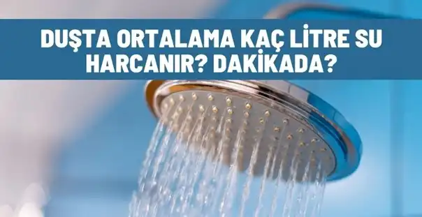 dusta kac litre su harcanir