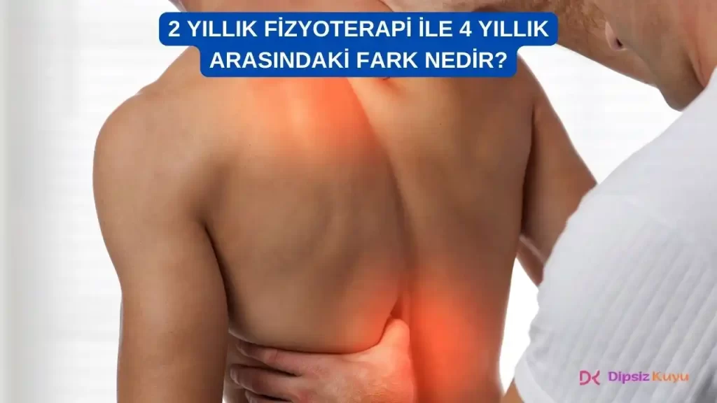 2 Yıllık Fizyoterapi ile 4 Yıllık Arasındaki Fark Nedir? Hangi Eğitim Daha Avantajlı?