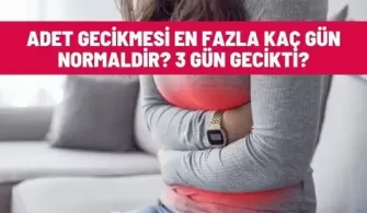 adet gecikmesi en fazla kac gun normal