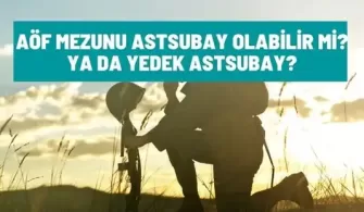 aof mezunu astsubay olabilir mi