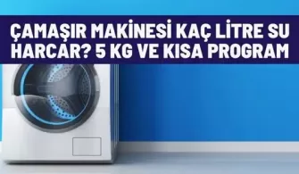 camasir makinesi kac litre su harcar