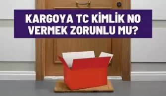 kargoya tc kimlik no vermek zorunlu mu