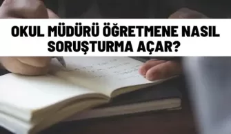 okul muduru ogretmene nasil sorusturma acar