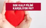 sgk kalp pilini karsiliyor mu