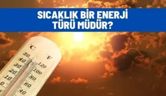 sicaklik bir enerji turu mudur