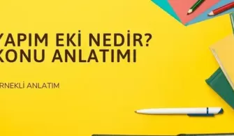 yapim eki konu anlatimi