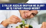 2 yillik ascilik okuyan ne olur