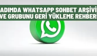 5 adimda whatsapp sohbet arsivini geri yukleme
