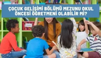 cocuk gelisimi mezunu okul oncesi ogretmeni olabilir mi