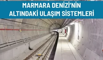 marmara denizinin altindaki ulasim sistemleri