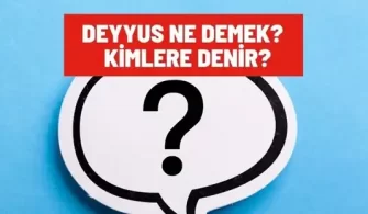 deyyus ne demek kimlere denir