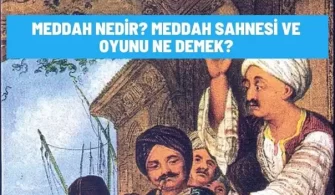 meddah nedir meddah sahnesi