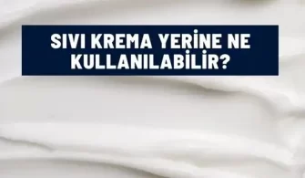 sivi krema yerine ne kullanilabilir