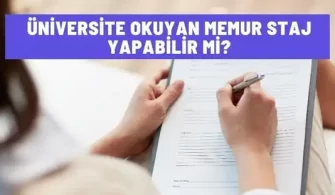 universite okuyan memur staj yapabilir mi
