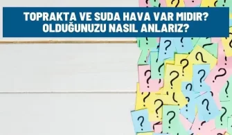 toprakta suda hava var midir
