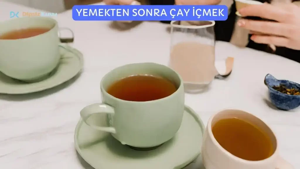 Yemekten Sonra Çay İçmek Kilo Aldırır Mı? Çay Diyeti Bozar Mı?
