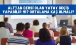 alttan dersi olan yatay gecis yapabilir mi