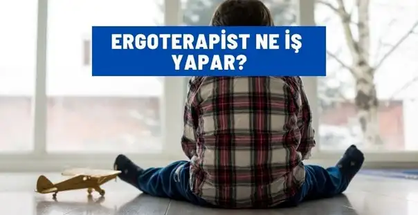 ergoterapist ne is yapar