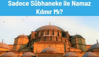 sadece subhaneke ile namaz