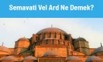 semavati vel ard ne demek