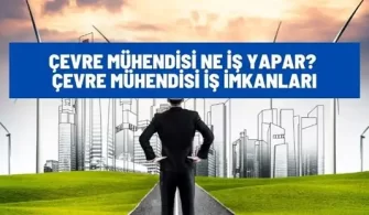 cevre muhendisi ne is yapar