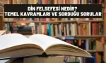 din felsefesi nedir