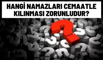 hangi namazlarin cemaatle kilinmasi zorunludur