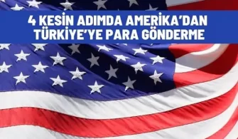4 kesin adimda amerikadan para gonderme