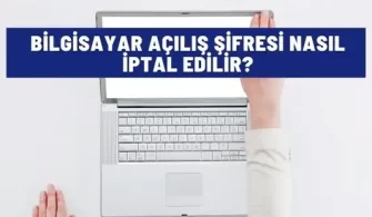 bilgisayar acilis sifresi nasil iptal edilir