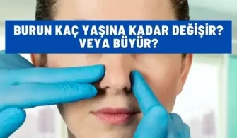 burun kac yasina kadar degisir