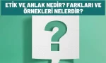 etik ahlak nedir