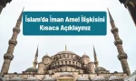 islam da iman amel iliskisi