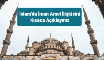 islam da iman amel iliskisi